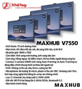 MÀN HÌNH TƯƠNG TÁC DOANH NGHIỆP MAXHUB V7550